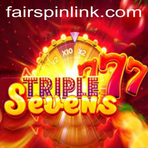 Exploring the Thrills of 777TripleSeven: An Exciting Journey with Fairspin