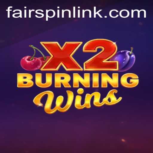 Discover the Thrilling World of BurningWinsX2