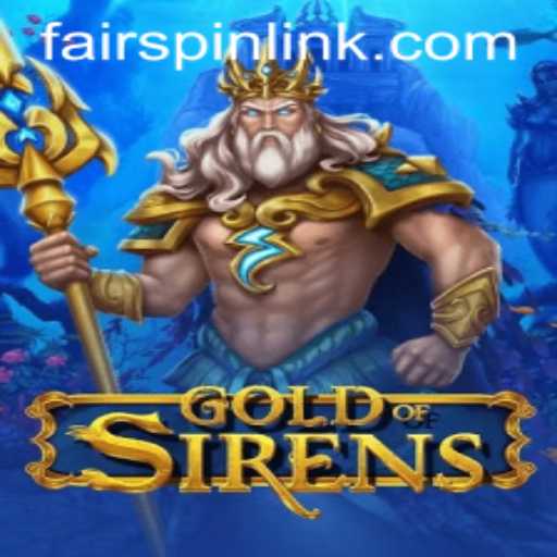 Discovering the Enchantment of GoldofSirens: A Fairspin Gaming Adventure