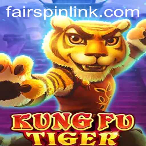 Unleashing the Power: A Comprehensive Guide to KungFuTiger and Fairspin